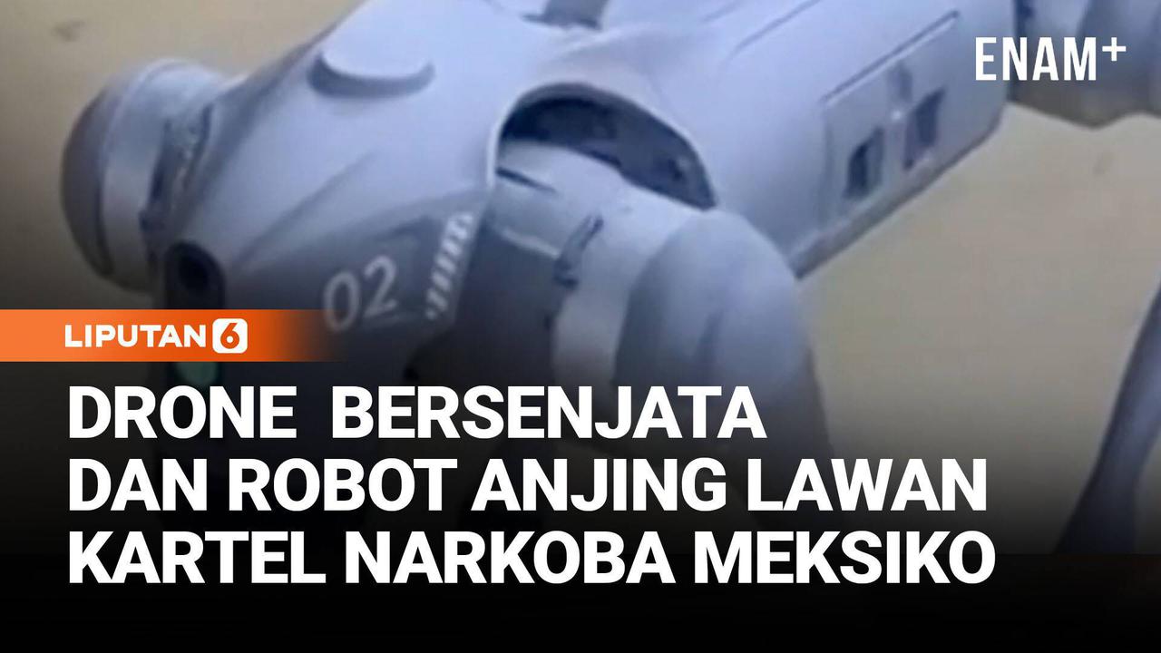 Polisi Meksiko Kerahkan Drone Bersenjata dan Robot Anjing Lawan Kartel Narkoba
