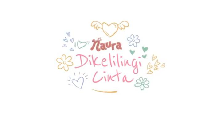 Yuk Lihat Video Lirik Dari Naura Yang Berjudul Dikelilingi Cinta