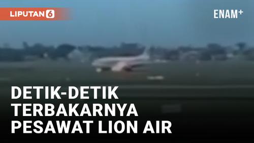 VIDEO: Mesin Kiri Pesawat Lion Air Terbakar Usai Lepas Landas