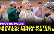 VIDEO: Anggota Provos Lapor Kasus Tanah ke Polda Metro, Malah Diminta Rp 100 Juta