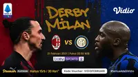 Duel AC Milan vs Inter, Minggu (21/2/2021) pukul 20.50 WIB dapat disaksikan melalui platform streaming Vidio. (Dok. Vidio)
