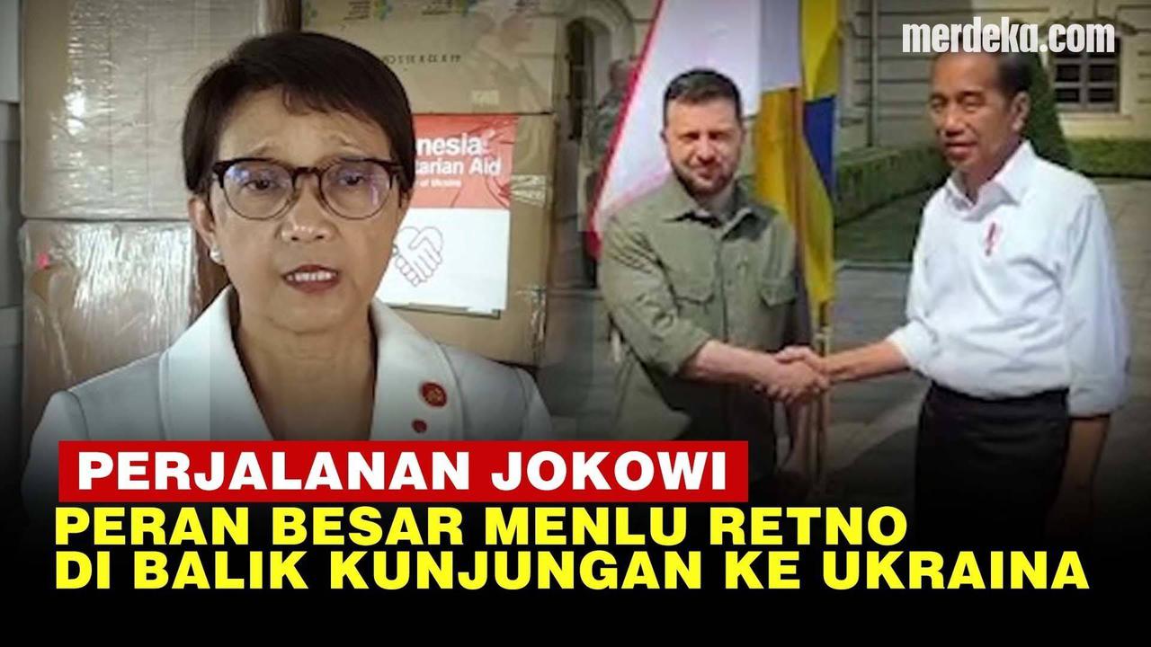VIDEO: Peran Menlu Retno Marsudi di Balik Kunjungan Berisiko Jokowi ke Ukraina