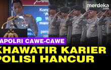VIDEO: Kapolri Listyo Takut Karier Polisi Hancur, Ingatkan Anak Buah Soal Etika