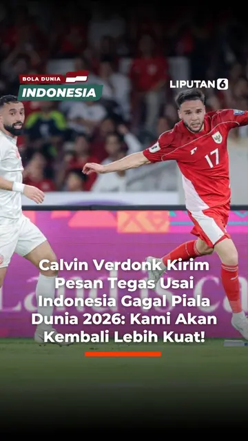 Calvin Verdonk Kirim Pesan Tegas Usai Indonesia Gagal Piala Dunia 2026: Kami Akan Kembali Lebih Kuat