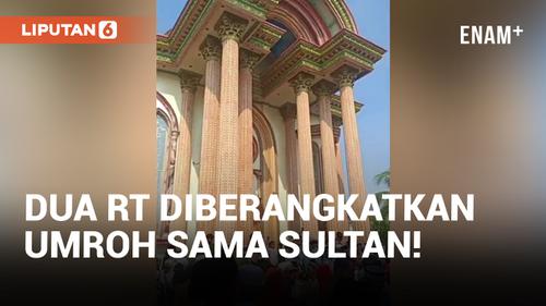 VIDEO: Sultan Bojong Koneng Berangkatkan Umroh Dua RT