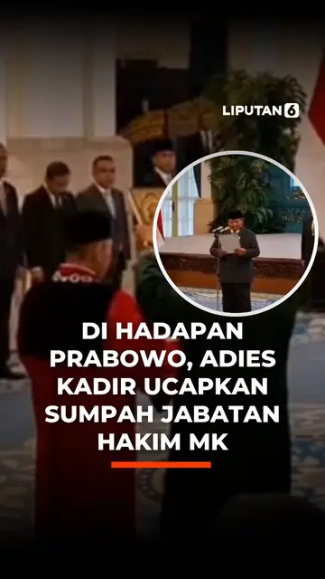 Di Hadapan Prabowo, Adies Kadir Ucapkan Sumpah Jabatan Hakim MK