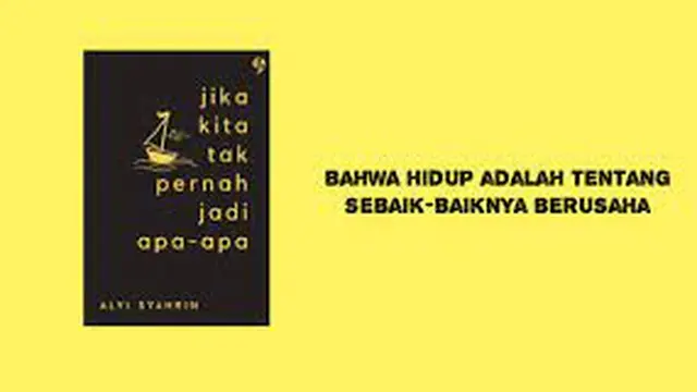 Jika Kita Tak Pernah Jadi Apa-apa