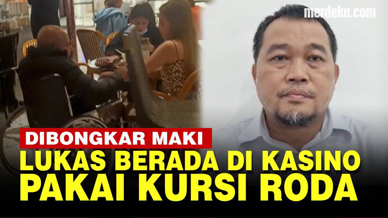 VIDEO: MAKI Bocorkan Video Lukas di Kursi Roda & Bersama Wanita di Kasino Manila