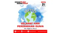 Tiap tahun, tanggal 21 September dunia internasional memperingati Hari Perdamaian Internasional. Peringatan tersebut sebagai bentuk dedikasi agar selalu menjaga perdamaian dunia dan juga pengingat akan dampak kekerasan dan perang.