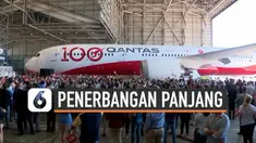Maskapai Australia Qantas lakukan penerbangan panjang selama 19 jam dengan rute London - Sydney. Penerbangan ini dilakukan untuk uji ketahanan awak pesawat dan penumpang.
