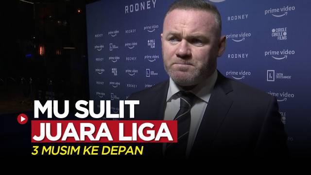 Berita video legenda Manchester United, Wayne Rooney, memperkirakan MU akan kesulitan meraih gelar juara Liga Inggris (Premier League) dalam 3 musim ke depan.