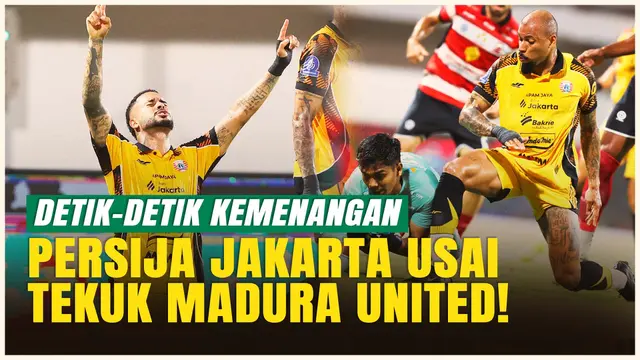 Bawa Pulang 3 Poin! Momen Kemenangan Persija Jakarta Usai Libas Madura United