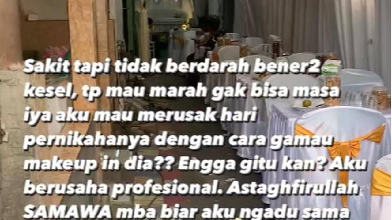Momen Pilu MUA yang Merasa Ditipu Kliennya, Begini Kisahnya