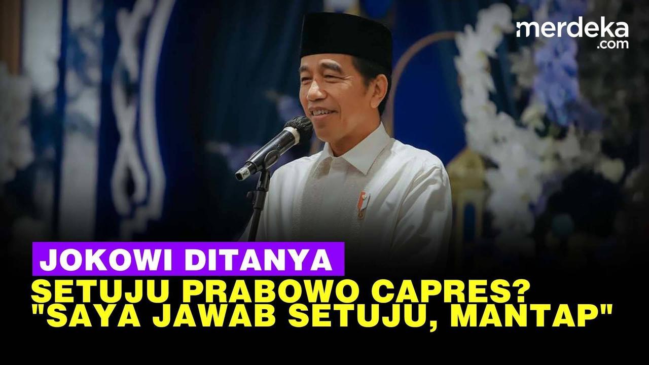 VIDEO: Ditanya Setuju Prabowo Capres, Jokowi "Saya Jawab Setuju Mantap Gitu"