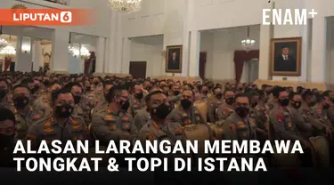 Ternyata! Ini Alasan Pejabat Polri Dilarang Bawa Tongkat dan Topi ke Istana Negara