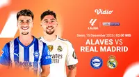 Live Streaming LaLiga 2025/26 Alaves vs Real Madrid Tayang di Vidio