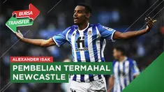 Berita Video, Alexander Isak, Pecahkan Rekor Transfer Newcastle United dan Real Sociedad
