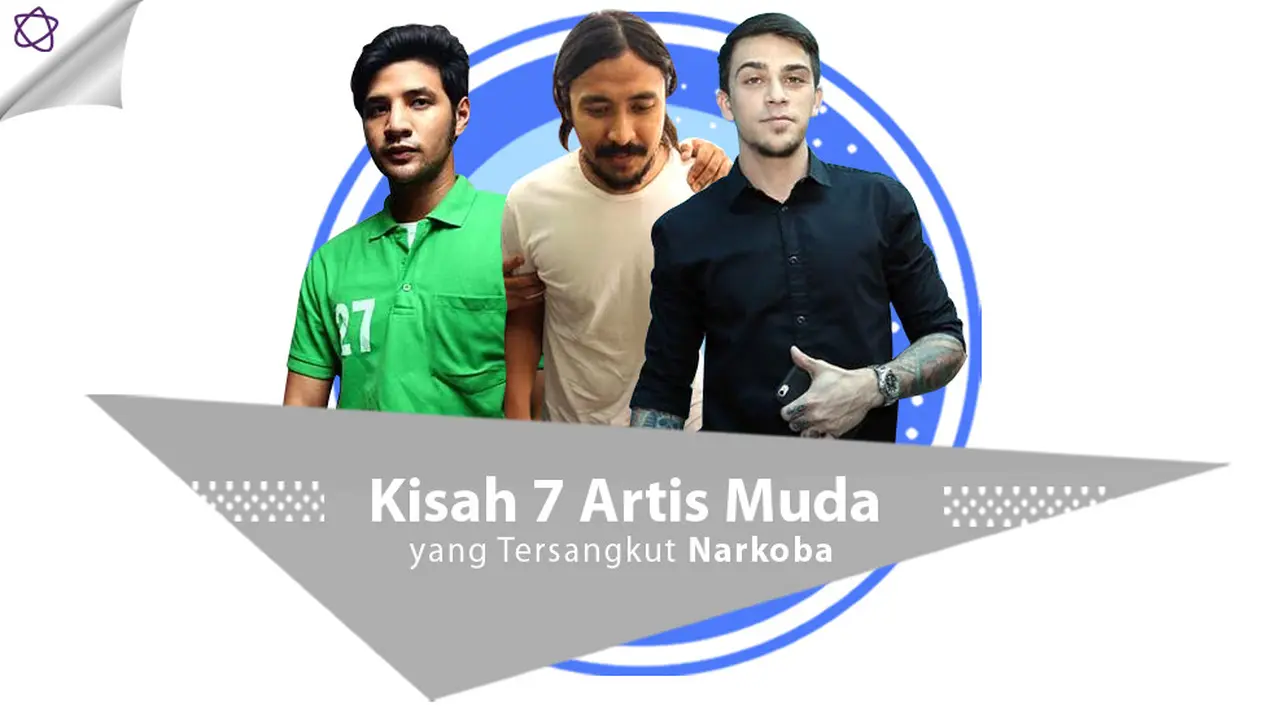 [Bintang] Kisah 7 Artis Muda yang Tersangkut Narkoba