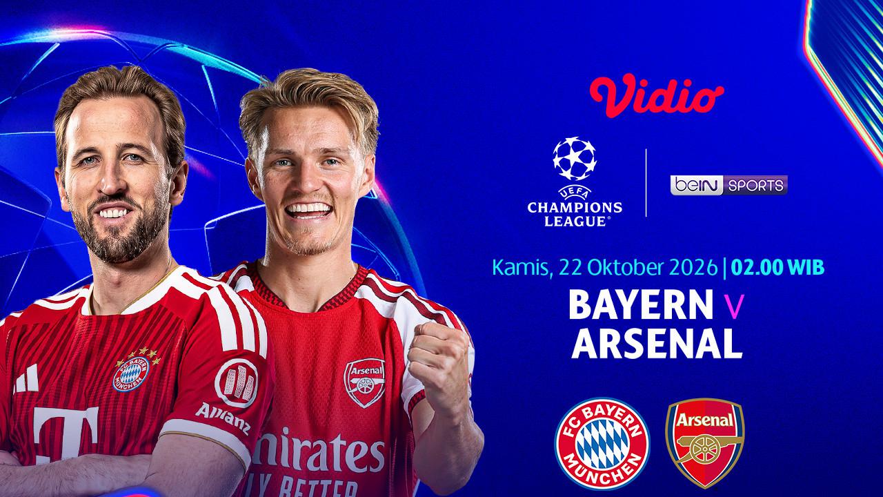 Champions League 2026/27 - Bayern vs Arsenal: Head-to-Head Jelang Matchweek 3 di Vidio
