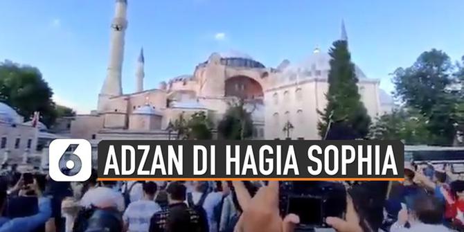 VIDEO: Viral Suara Adzan Terdengar Kembali di Hagia Sophia