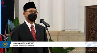 Presiden Joko Widodo (Jokowi) resmi melantik melantik Bambang Susantono menjadi Kepala Badan Otorita Ibu Kota Negara (IKN) Nusantara, dan Dhony Rahajoe sebagai Wakil Kepala IKN, di Istana Negara, Kamis (10/3/2022).