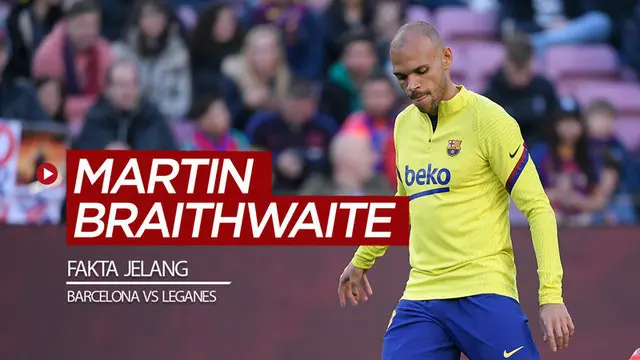 Berita video 4 fakta soal striker Martin Braithwaite jelang laga pekan ke-29 La Liga antara Barcelona melawan Leganes pada Rabu (16/6/2020) dini hari WIB.