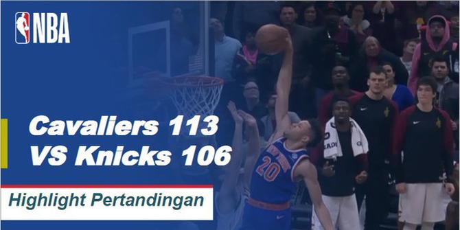 Cuplikan Hasil Pertandingan NBA : Cavaliers 113 VS Knicks 106