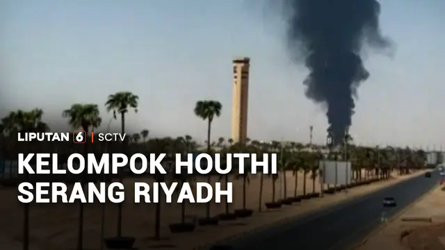 Pertama Kali Kelompok Houthi Serang Ibu Kota Arab Saudi, Riyadh