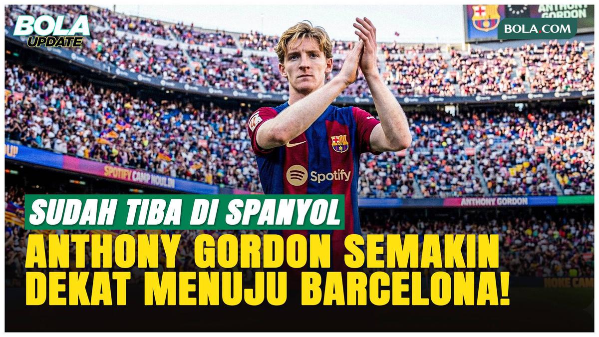 Tiba di Spanyol, Barcelona Selangkah Lagi Dapatkan Anthony Gordon dari Newcastle!
