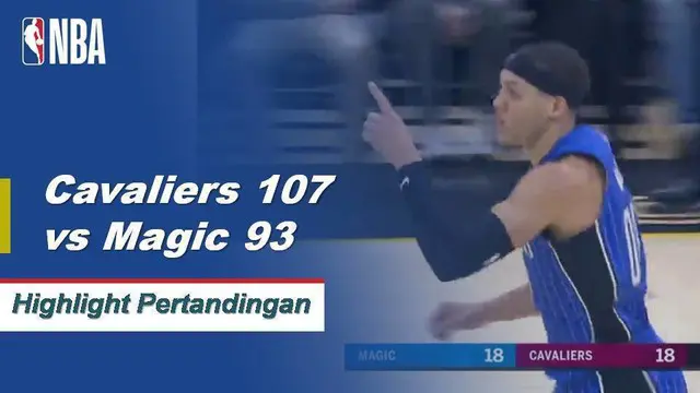Cuplikan Pertandingan NBA : Cavaliers 107 vs Magic 93