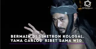 Bermain di Sinetron Kolosal, Yama Carlos ’ribet´sama Wig