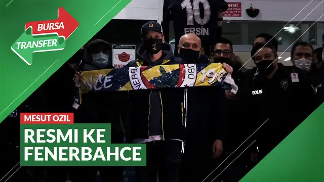 Berita Video Mesut Ozil Resmi ke Fenerbahce dan Tinggalkan Arsenal
