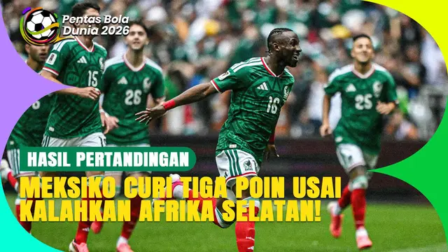 Meksiko Menggila di Laga Pembuka Piala Dunia 2026, Afrika Selatan Tumbang