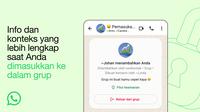 WhatsApp umumkan pengguna kini bisa mengetahui informasi tentang grup chat sebelum memutuskan bergabung di dalamnya. (Dok: WhatsApp)