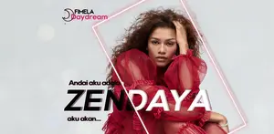 Zendaya merupakan aktris berbakat. Bukan hanya memiliki kualitas suara menawan, kemampuan aktingnya pun brilian. Nah, jika diberi kesempatan untuk berandai-andai menjadi Zendaya, kira-kira apa aja ya yang akan aku alami?