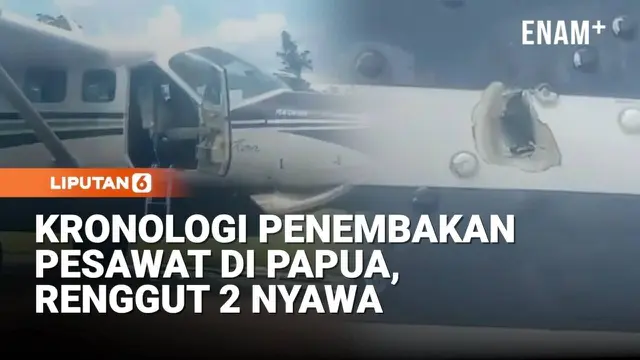 Kronologi Penembakan Pesawat di Papua, Renggut 2 Nyawa