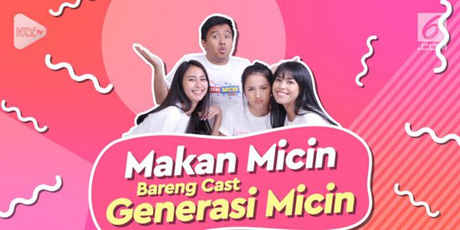 VIDEO: Makan Micin bareng Cast 'Generasi Micin Vs Kevin'