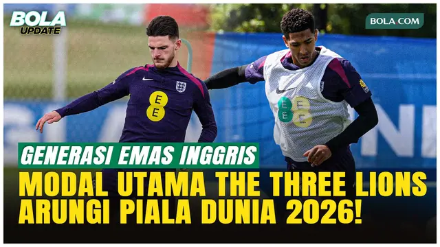 Dari Kane hingga Bellingham, Senjata Utama Inggris di Piala Dunia 2026!