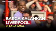 Berita video highlights Liverpool Legends Vs Barcelona Legends, Steen Gerrard dan Rivaldo cetak gol.