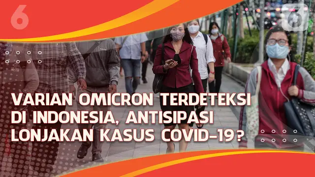 VIDEO Headline: Varian Omicron Terdeteksi di Indonesia, Antisipasi Lonjakan Kasus Covid-19?