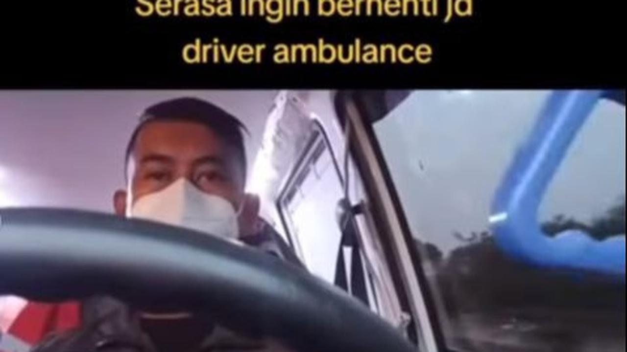 Terbesit Pikiran Ingin Berhenti jadi Sopir Ambulans
