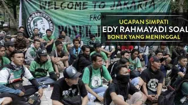 Edy Rahmayadi, Ketua Umum PSSI mengungkapkan rasa simpatinya kepada Bonek Mania yang meninggal di Subang, Jawa Barat