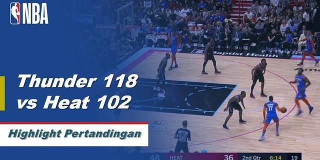 Cuplikan Hasil Pertandingan NBA : Thunder 118 vs Heat