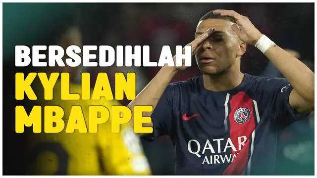 Berita Video, komentar Kylian Mbappe setelah PSG tersingkir dari Liga Champions