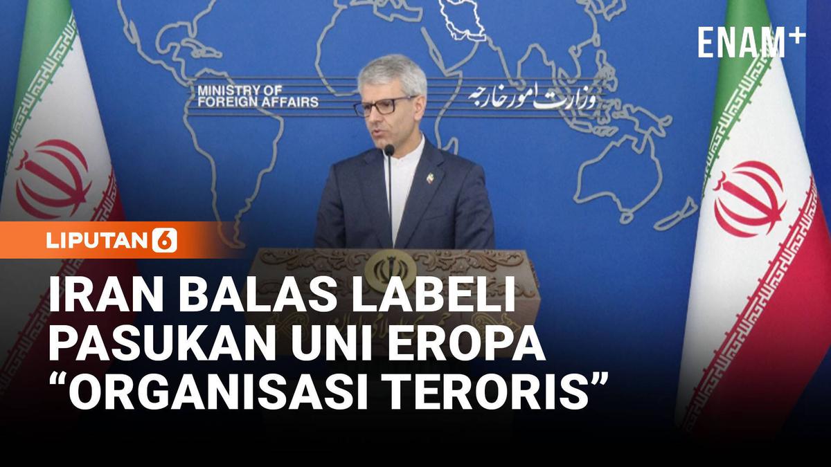 Makin Tegang! Iran Balas Sebut Pasukan Uni Eropa di Teluk Persia sebagai Organisasi Teroris