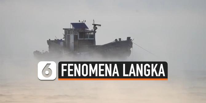 VIDEO: Fenomena Langka 'Asap Laut' Muncul di Perairan China