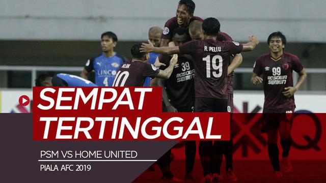 Berita video highlights Piala AFC 2019 antara PSM Makassar melawan Home United dengan skor 3-2 di Stadion Pakansari, Bogor, Selasa (30/4/2019).