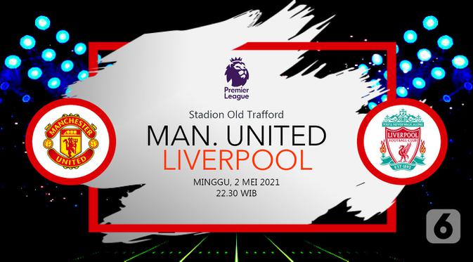 Sudah Main Link Live Streaming Liga Inggris Mu Vs Liverpool Bola Liputan6 Com