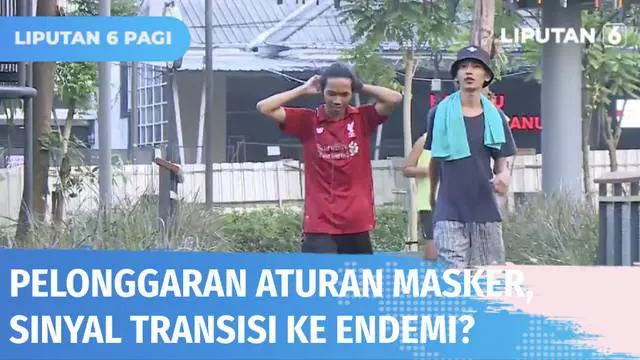 Pemerintah Provinsi DKI Jakarta menilai kebijakan pelonggaran aturan memakai masker sebagai sinyal transisi dari pandemi ke endemi. Wagub DKI mengingatkan warga untuk tetap menerapkan perilaku hidup bersih dan sehat.