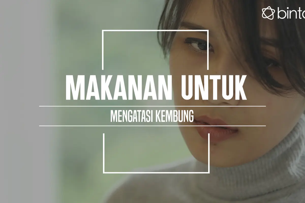 Makanan yang bisa atasi kembung. (Foto: Daniel Kampua, Digital Imaging: M. Iqbal Nurfajri/Bintang.com)
